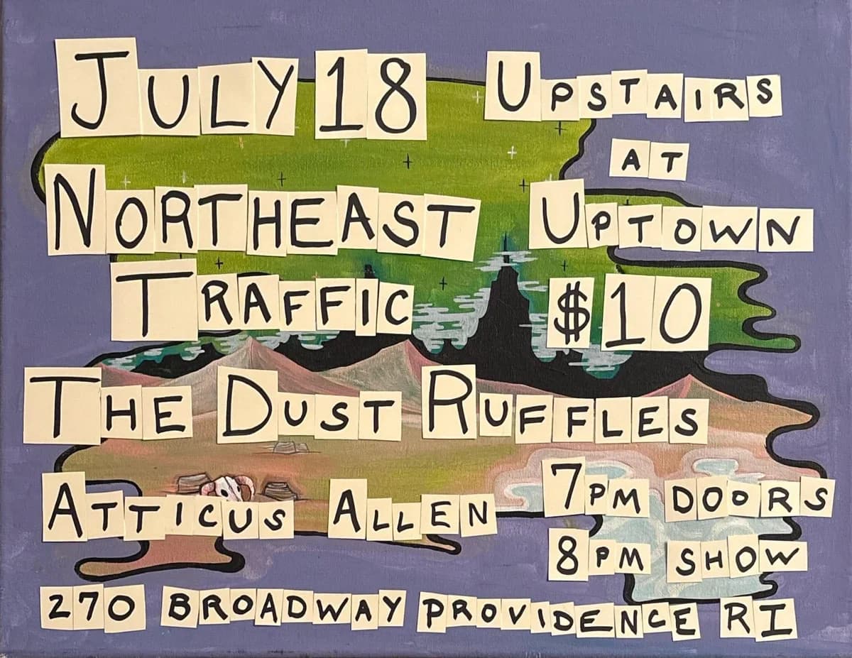 Northeast Traffic, Atticus Allen, and Dust Ruffles